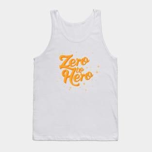 Zero to hero Tank Top